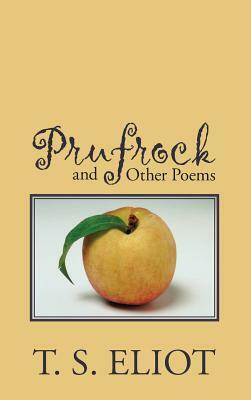 Prufrock and Other Poems by T.S. Eliot