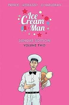 Ice Cream Man: Sundae Edition, Volume 2 by W. Maxwell Prince