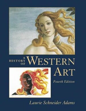 A History of Western Art by Laurie Schneider Adams