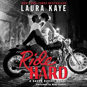 Ride Hard by Laura Kaye