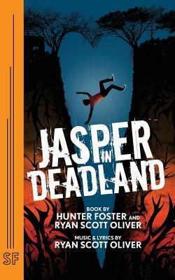 Jasper in Deadland by Hunter Foster, Ryan Scott Oliver