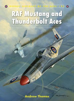 RAF Mustang and Thunderbolt Aces by Andrew Thomas