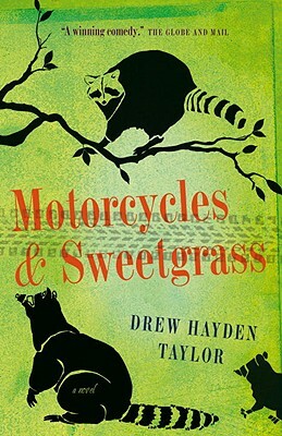 Motorcycles & Sweetgrass by Drew Hayden Taylor
