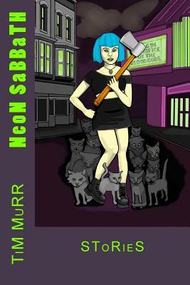 Neon Sabbath: Stories by Tim Murr