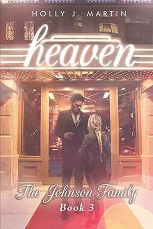 Heaven by Holly J. Martin