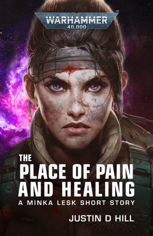The Place of Pain and Healing by Justin D. Hill