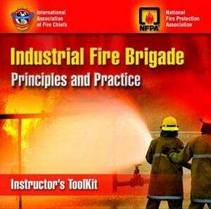 Itk- Industrial Fire Brigade Instructor's Toolkit by Iafc