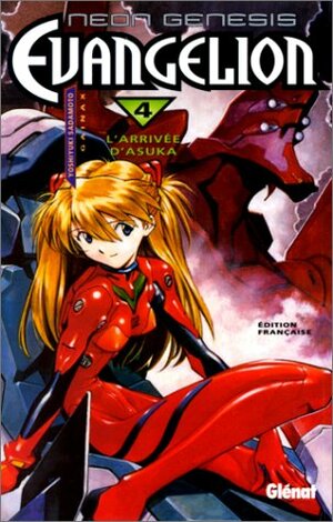 Neon Genesis Evangelion, Tome 4: L'Arrivée d'Asuka by Yoshiyuki Sadamoto, Gainax