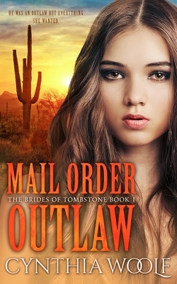 Mail Order Outlaw by Cynthia Woolf