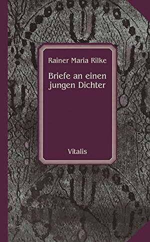 Briefe an einen jungen Dichter by Rainer Maria Rilke