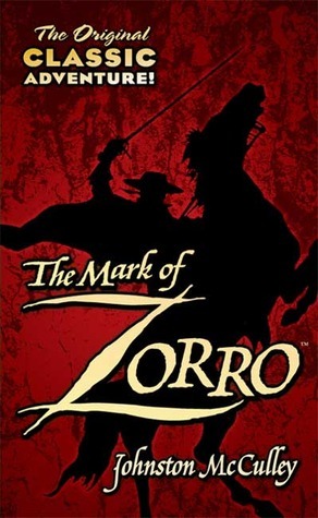 The Mark of Zorro by Johnston McCulley