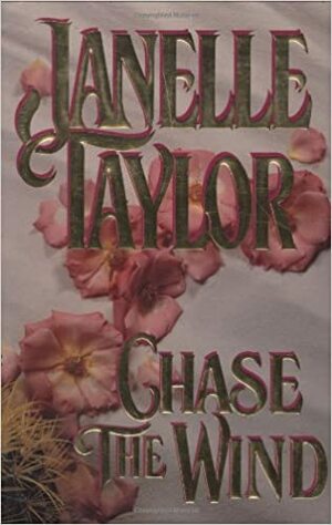 Chase the Wind by Janelle Taylor