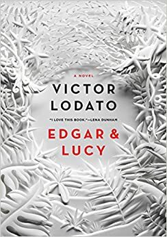 Edgar and Lucy by Victor Lodato