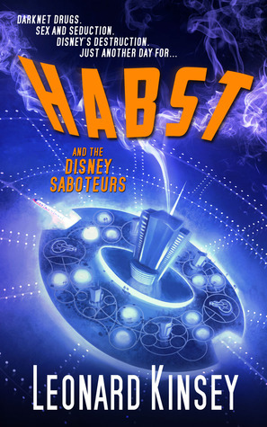 Habst and the Disney Saboteurs by Leonard Kinsey