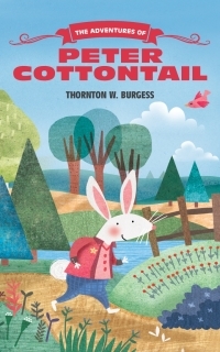 The Adventures of Peter Cottontail by Thornton W. Burgess