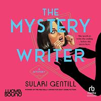 The Mystery Writer by Sulari Gentill