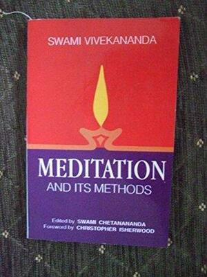 Meditation and Its Methods According to Swami Vivekanand by Vivekananda, VIVEKANA