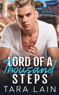 Lord of a Thousand Steps: An Age-gap, Sexy Babysitter, Single-dad MM Romance by Tara Lain