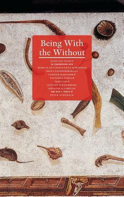 Being with the Without by Marcia Sá Cavalcante Schuback, Jean-Luc Nancy