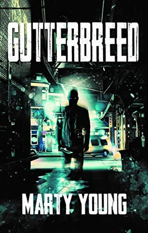 Gutterbreed by Marty Young