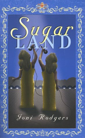 Sugar Land by Joni Rodgers