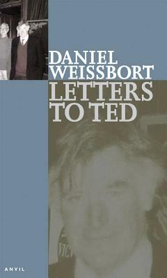 Letters to Ted by Daniel Weissbort