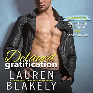 Delayed Gratification by Lauren Blakely