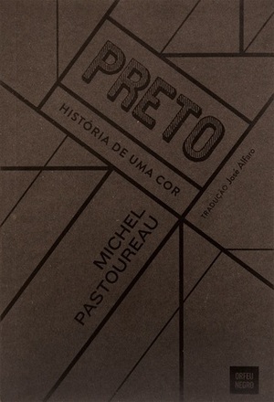 Preto - História de Uma Cor by Michel Pastoureau