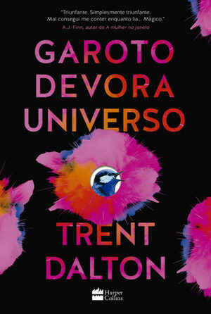 Garoto Devora Universo by Regiane Winarski, Trent Dalton