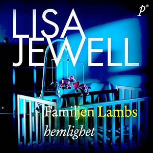 Familjen Lambs hemlighet by Lisa Jewell