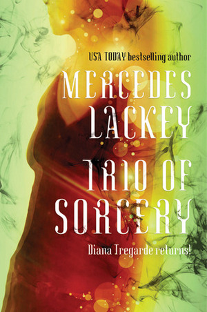 Trio of Sorcery (Diana Tregarde, #0.5) by Mercedes Lackey