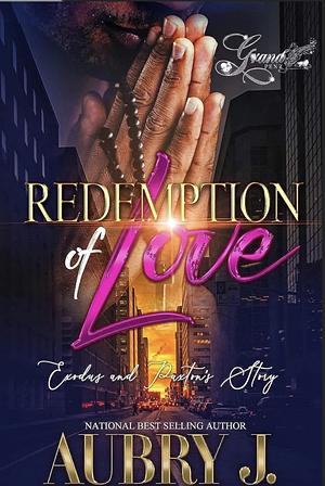 Redemption of Love: Exodus & Paxton's Story by Aubry J.