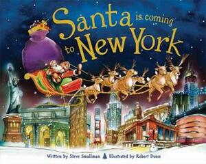 Santa Is Coming to New York by Steve Smallman, Robert Dunn