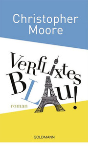 Verflixtes Blau! by Jörn Ingwersen, Christopher Moore