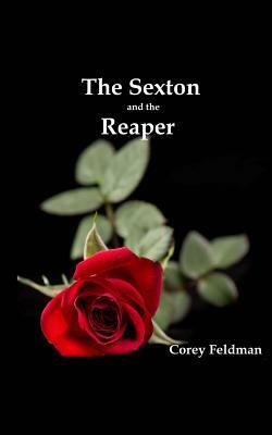 The Sexton and the Reaper: A love story by Corey Feldman