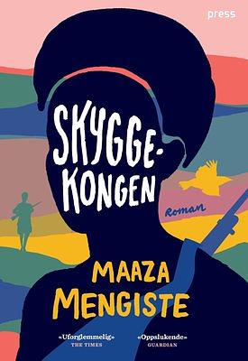 Skyggekongen by Maaza Mengiste