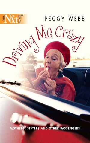 Driving Me Crazy by Peggy Webb