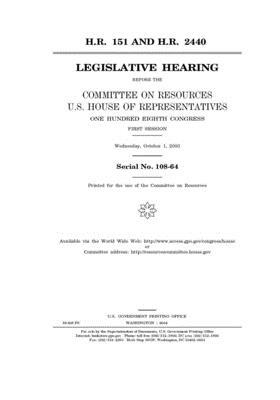 H.R. 151 and H.R. 2440 by Committee on Resources (house), United States Congress, United States House of Representatives