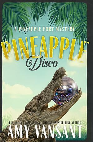 Pineapple Disco by Amy Vansant