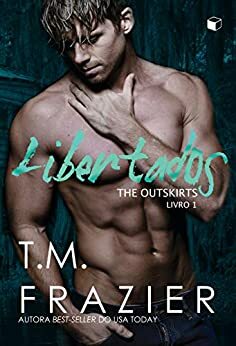 Libertados: The Outskirts by T.M. Frazier