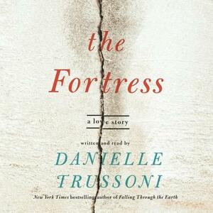 The Fortress: A Love Story by 