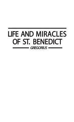 Life and Miracles of St. Benedict (Book Two of the Dialogues). by Odo John Zimmermann