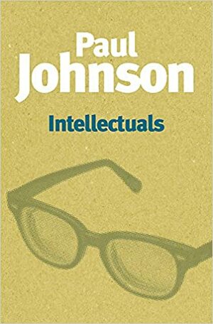 Intelectuales by Paul Johnson