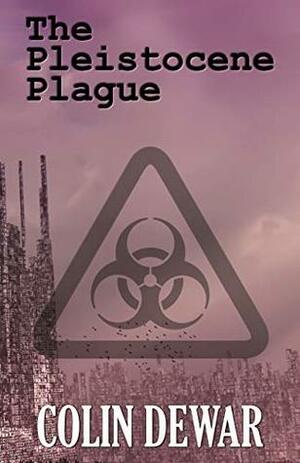 The Pleistocene Plague by Colin Dewar, Digital Fiction