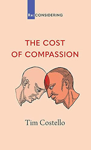 The Cost of Compassion by Tim Costello
