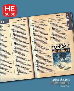 Brain Movies Volume Five: The Original Teleplays of Harlan Ellison by Harlan Ellison