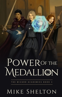 Power of the Medallion by Mike Shelton