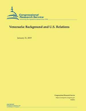 Venezuela: Background and U.S. Relations by Congressional Research Service