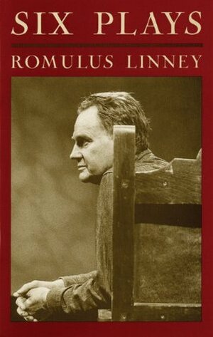 Six Plays by Romulus Linney