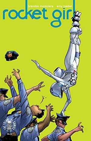 Rocket Girl #8 by Brandon Montclare, Amy Reeder